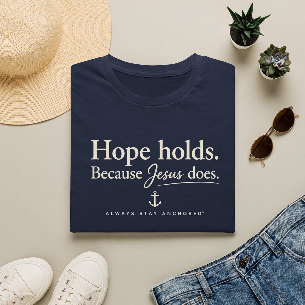 Faith T-Shirt — "Hope Holds. Because Jesus Does." Inspirational Christian Tee