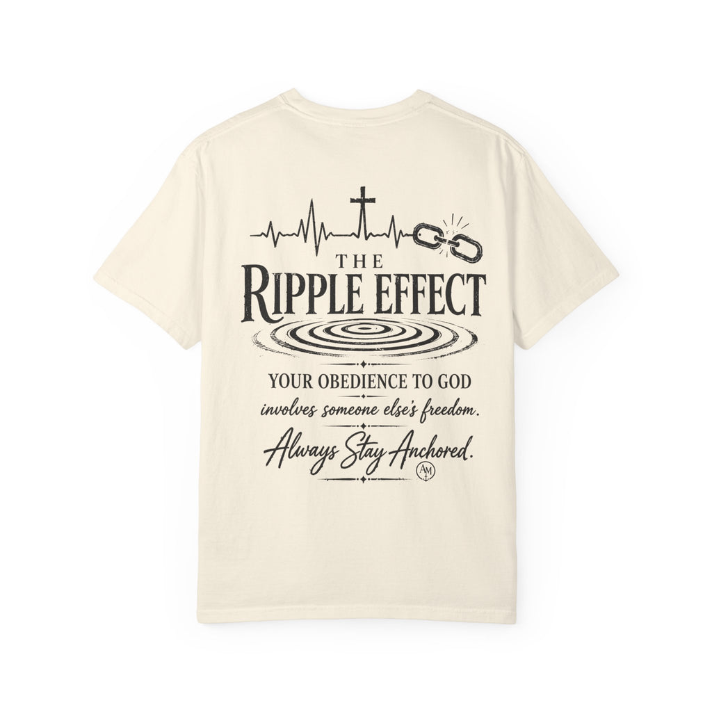 The Ripple Effect Religious Graphic T-Shirt — "Always Stay Anchored"