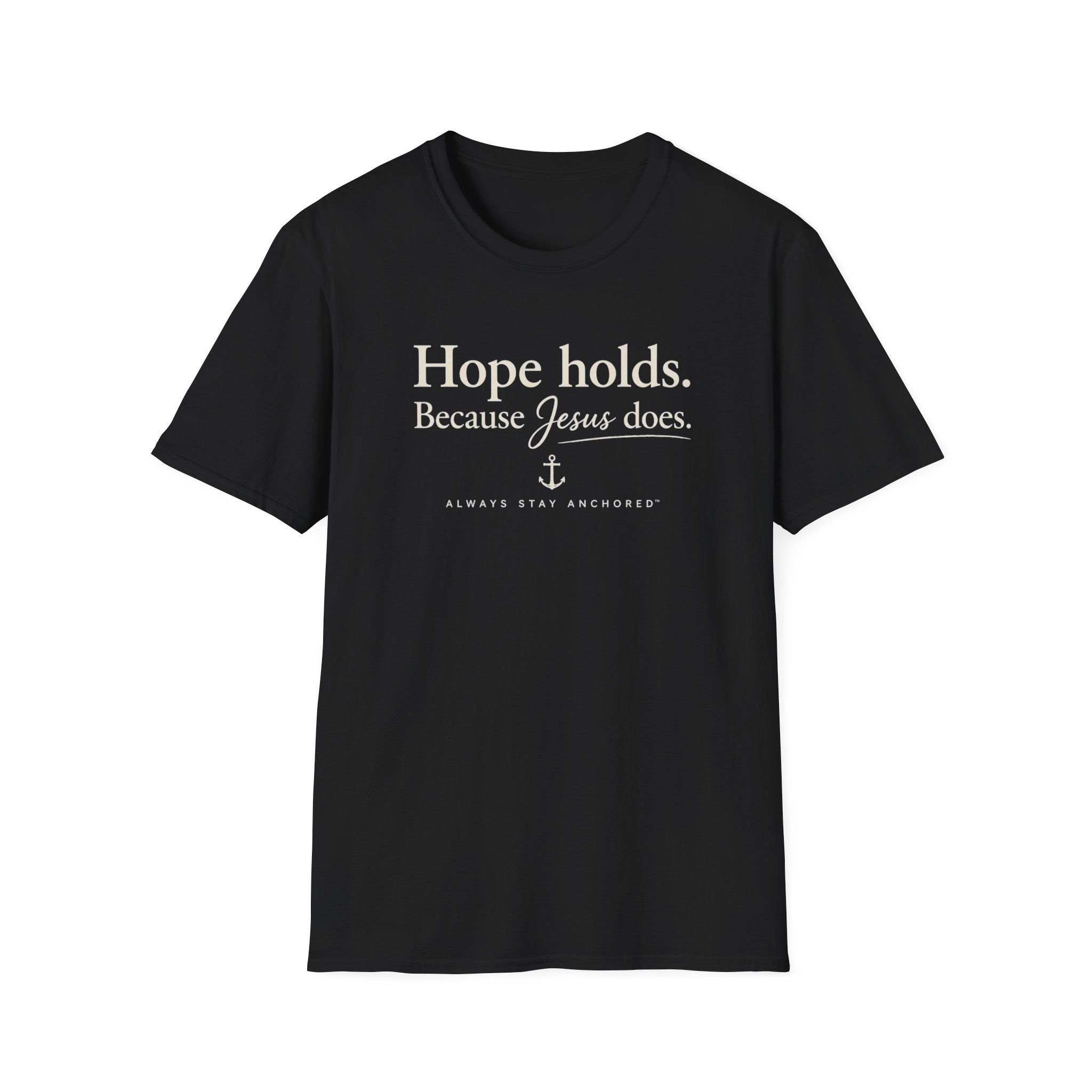 Faith T-Shirt — "Hope Holds. Because Jesus Does." Inspirational Christian Tee