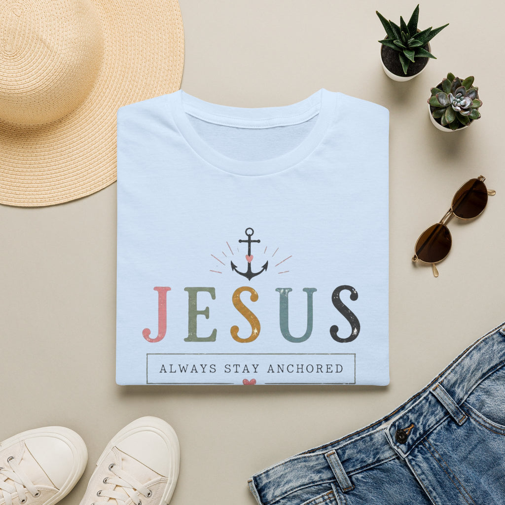 Christian T-Shirt — "Jesus: Always Stay Anchored" Inspirational Faith Tee
