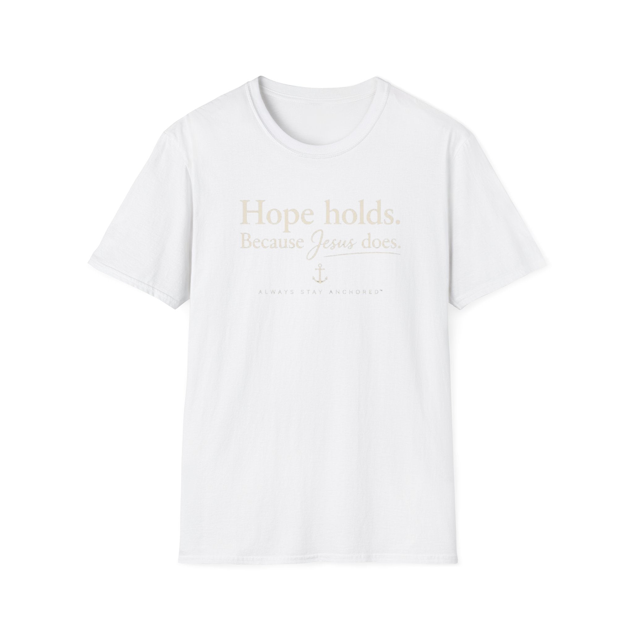 Faith T-Shirt — "Hope Holds. Because Jesus Does." Inspirational Christian Tee