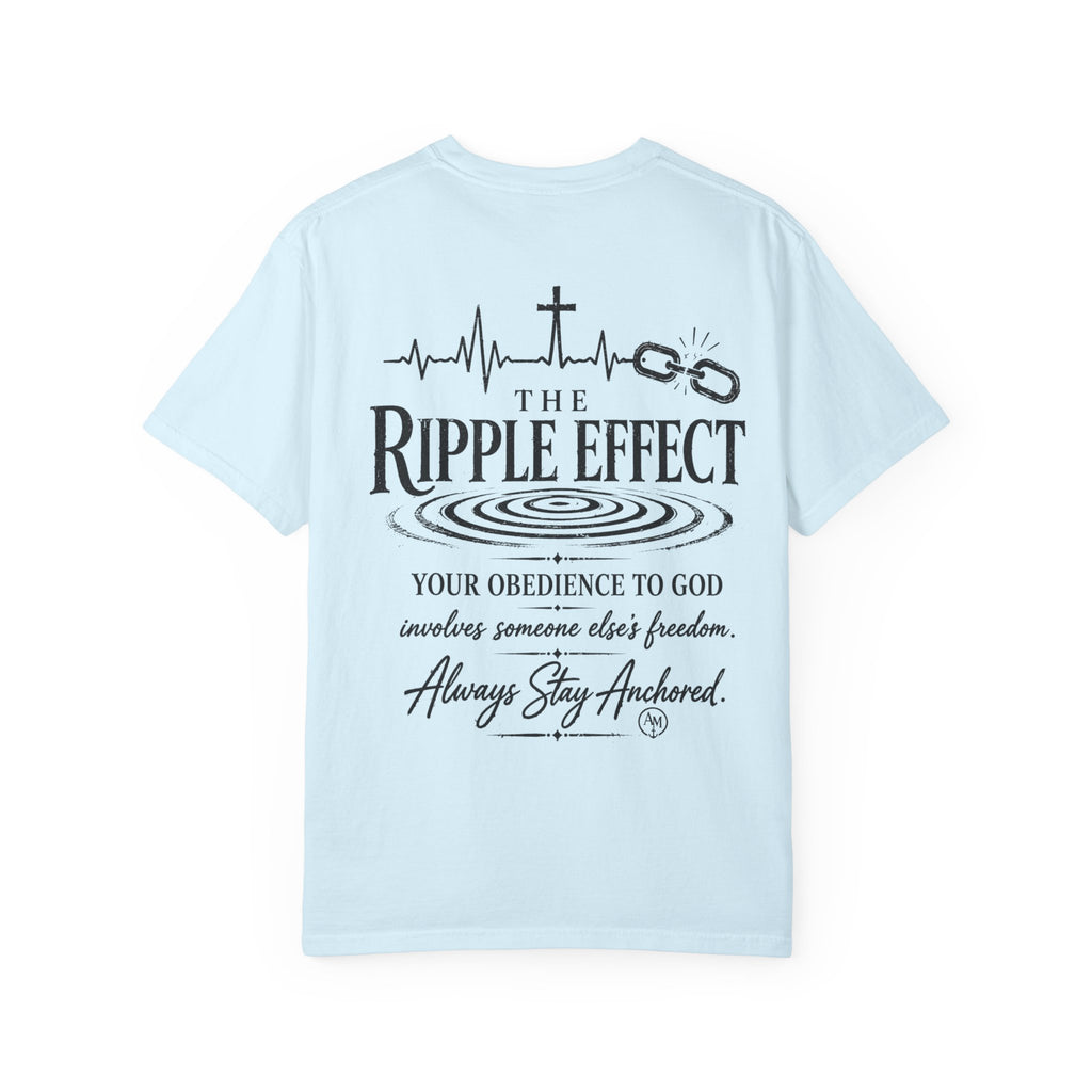 The Ripple Effect Religious Graphic T-Shirt — "Always Stay Anchored"