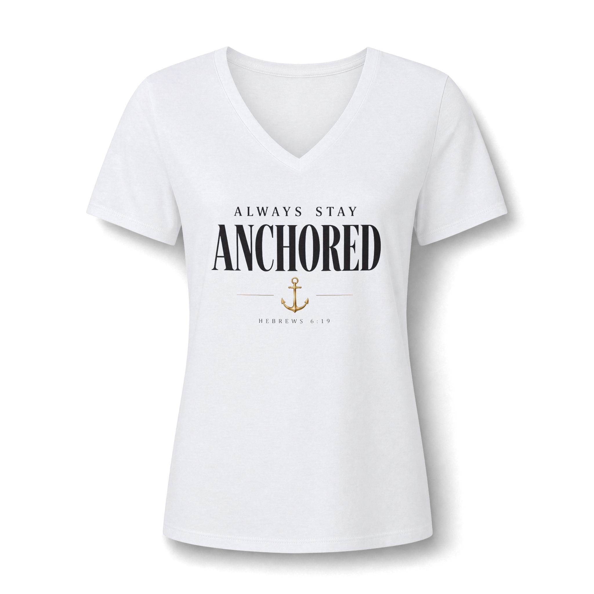 Anchored V-Neck Tee — "Always Stay Anchored"