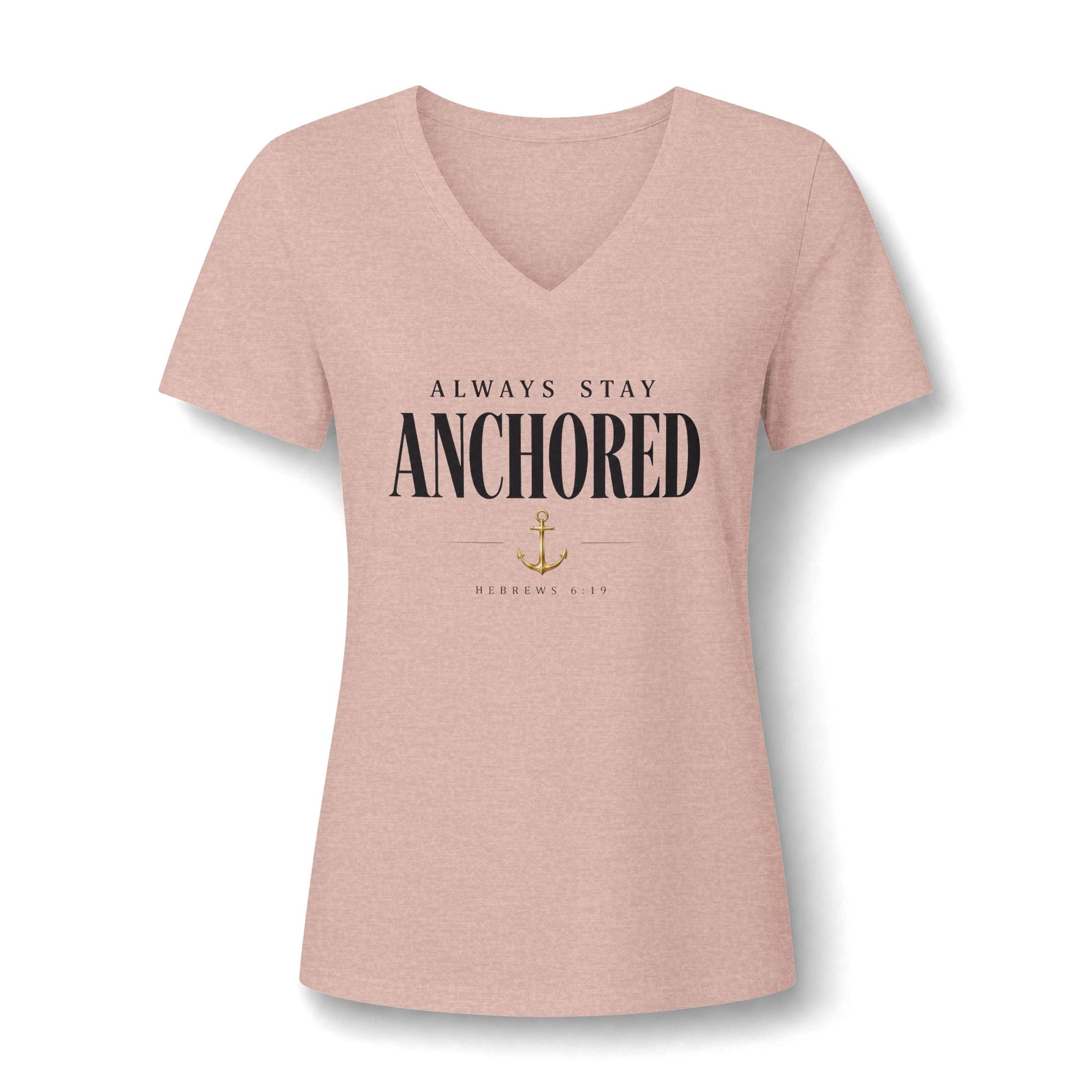 Anchored V-Neck Tee — "Always Stay Anchored"