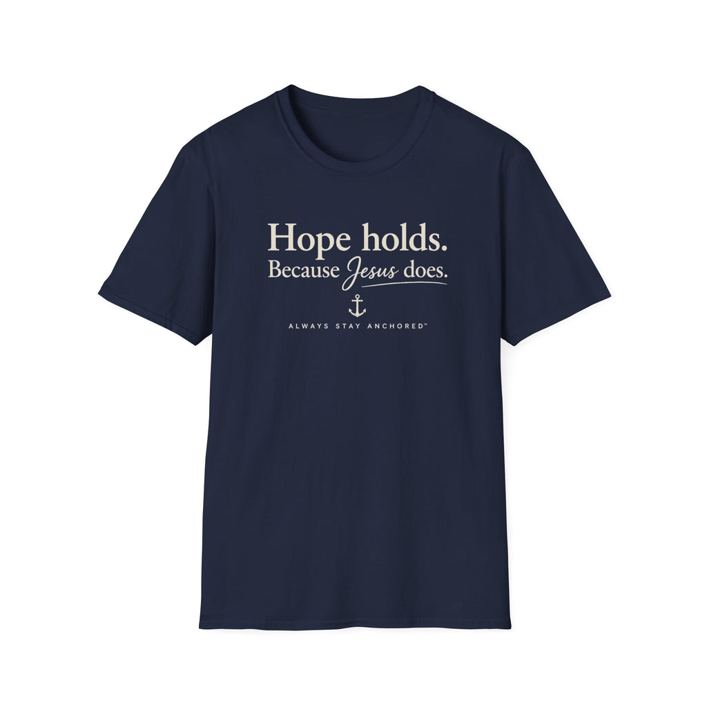 Faith T-Shirt — "Hope Holds. Because Jesus Does." Inspirational Christian Tee