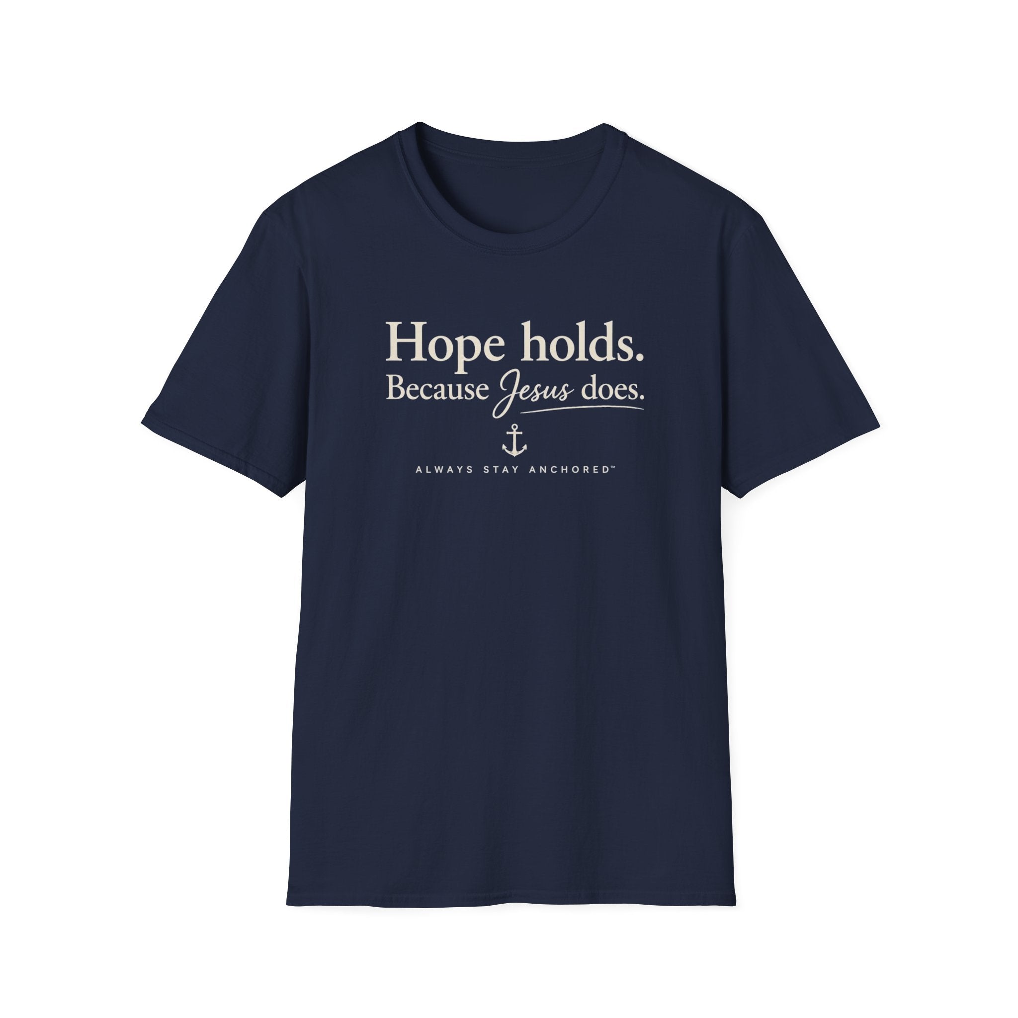 Faith T-Shirt — "Hope Holds. Because Jesus Does." Inspirational Christian Tee
