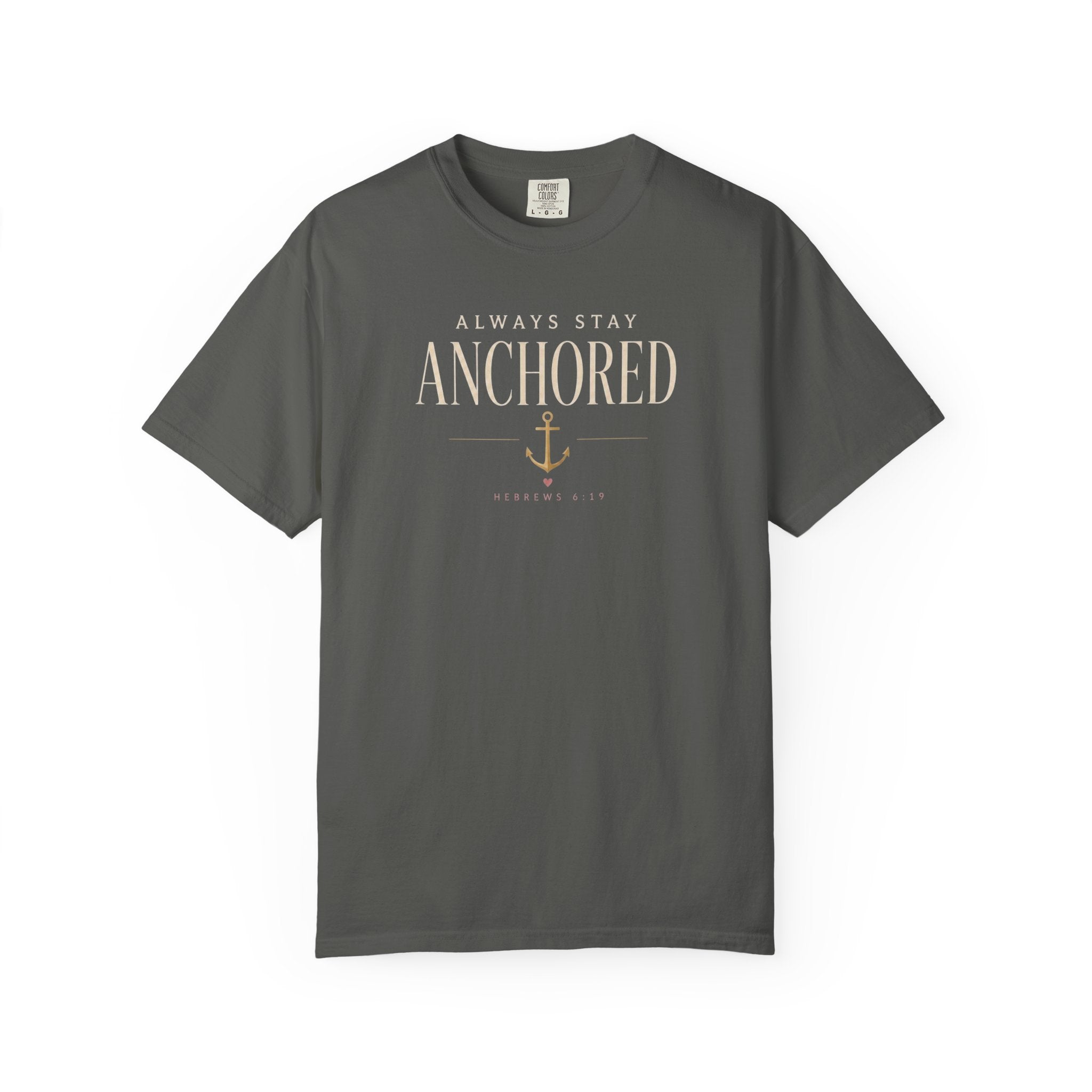 Always Stay Anchored Christian T-Shirt