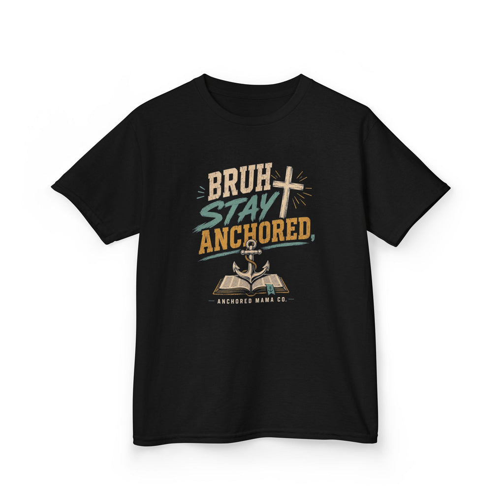Kids T-Shirt — “Bruh Stay Anchored” Nautical Faith Graphic Tee