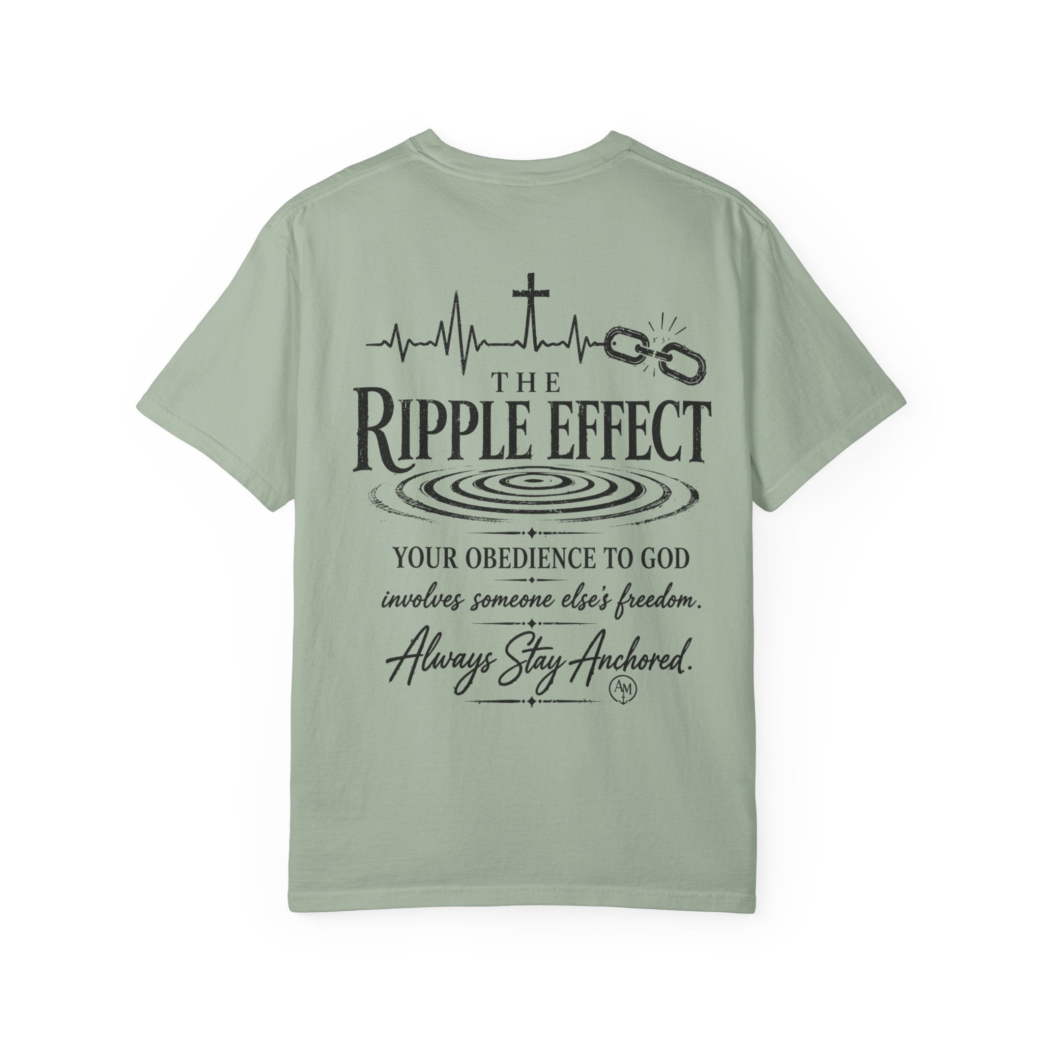 The Ripple Effect Religious Graphic T-Shirt — "Always Stay Anchored"