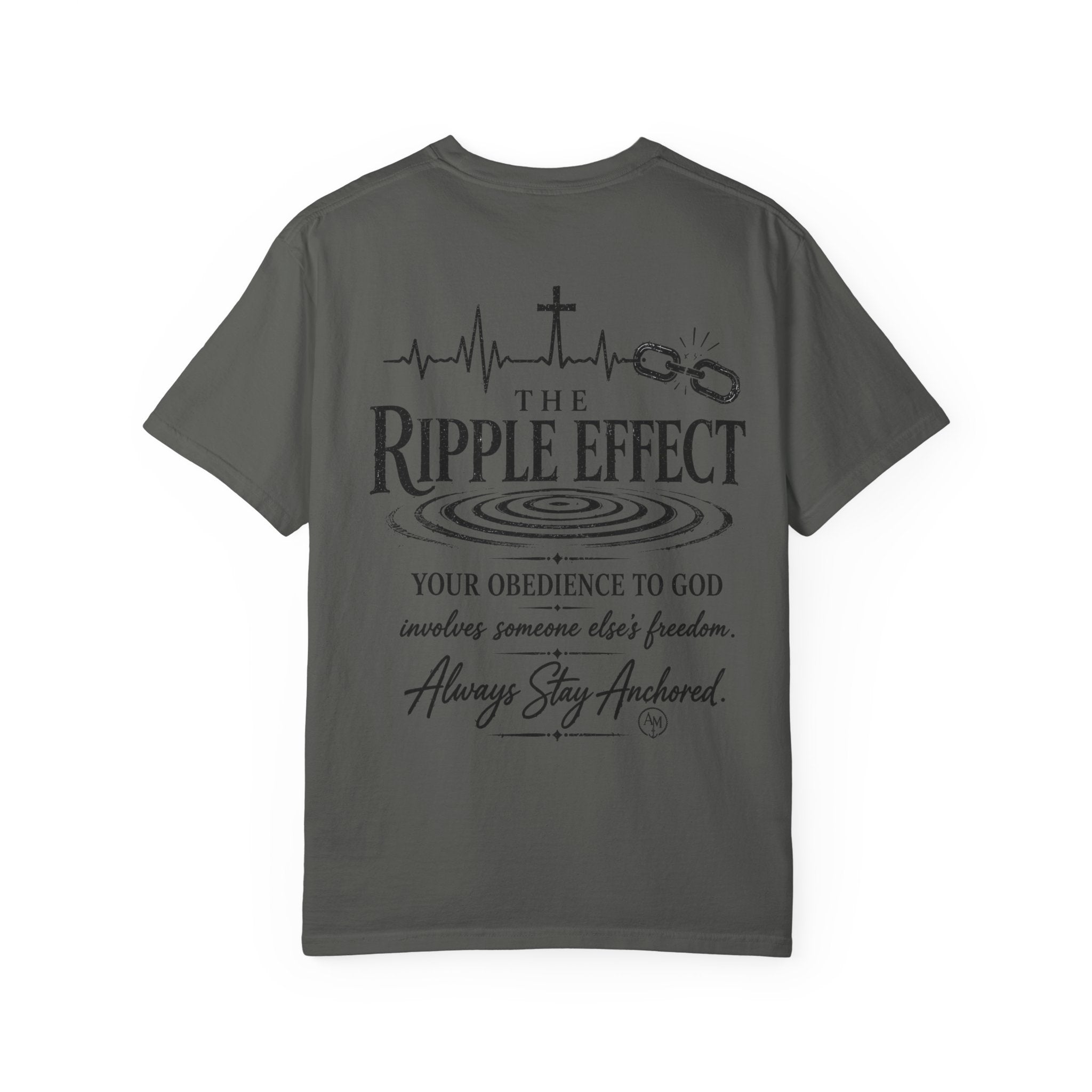 The Ripple Effect Religious Graphic T-Shirt — "Always Stay Anchored"