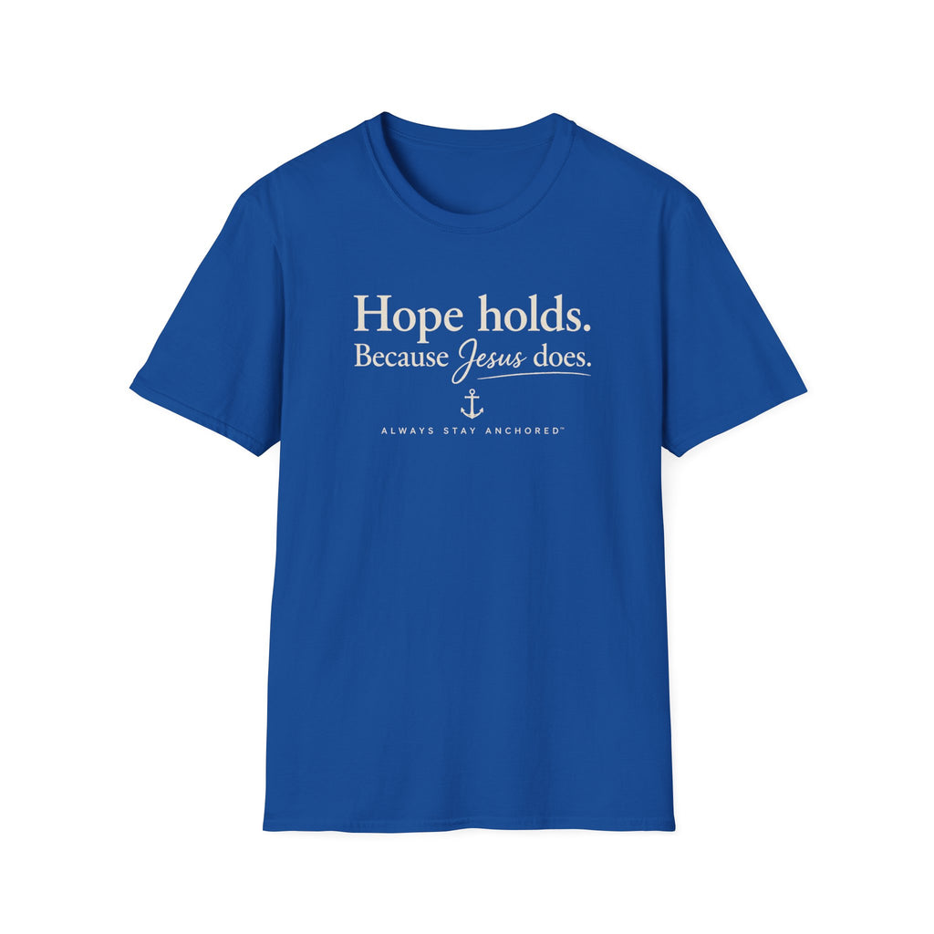 Faith T-Shirt — "Hope Holds. Because Jesus Does." Inspirational Christian Tee