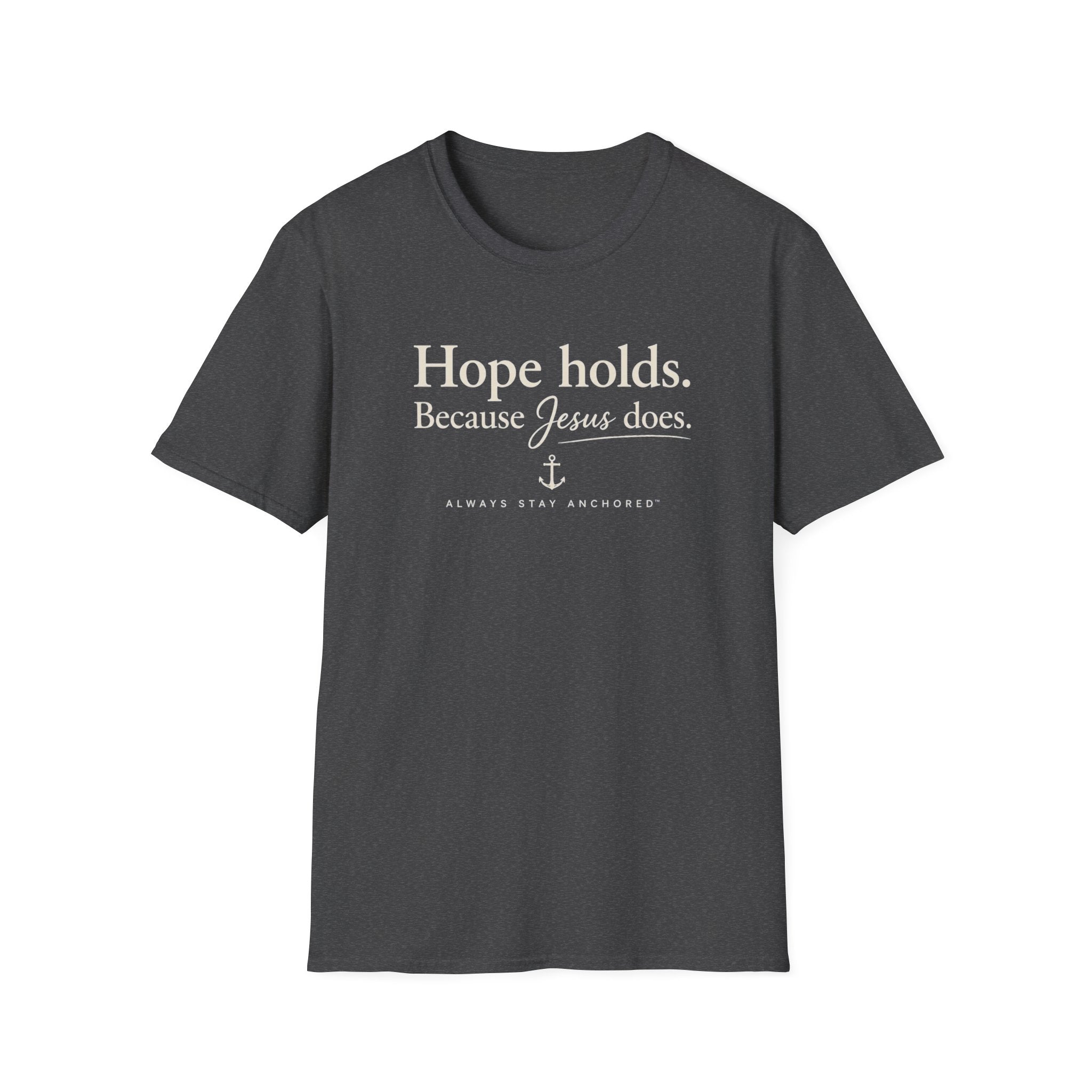 Faith T-Shirt — "Hope Holds. Because Jesus Does." Inspirational Christian Tee