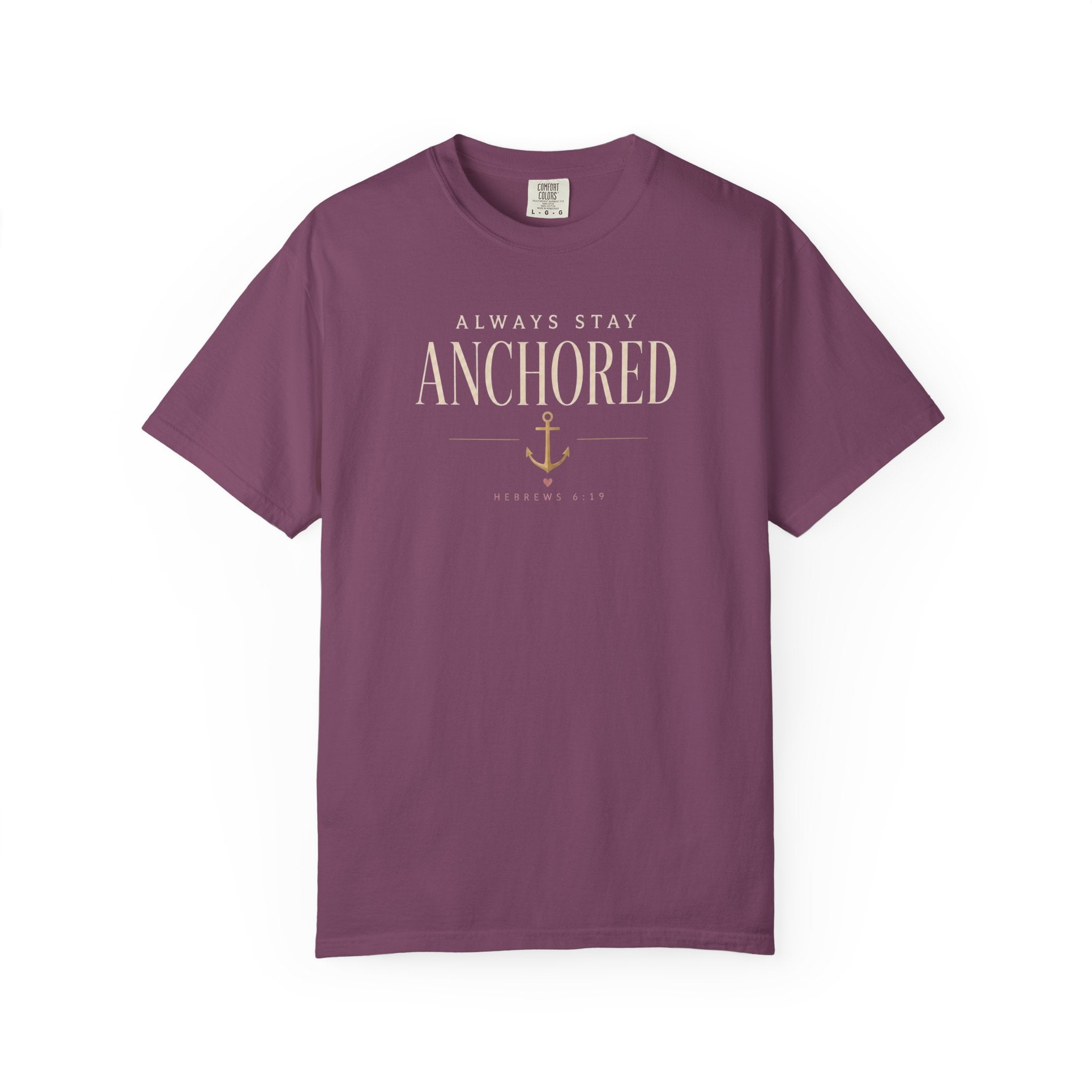 Always Stay Anchored Christian T-Shirt