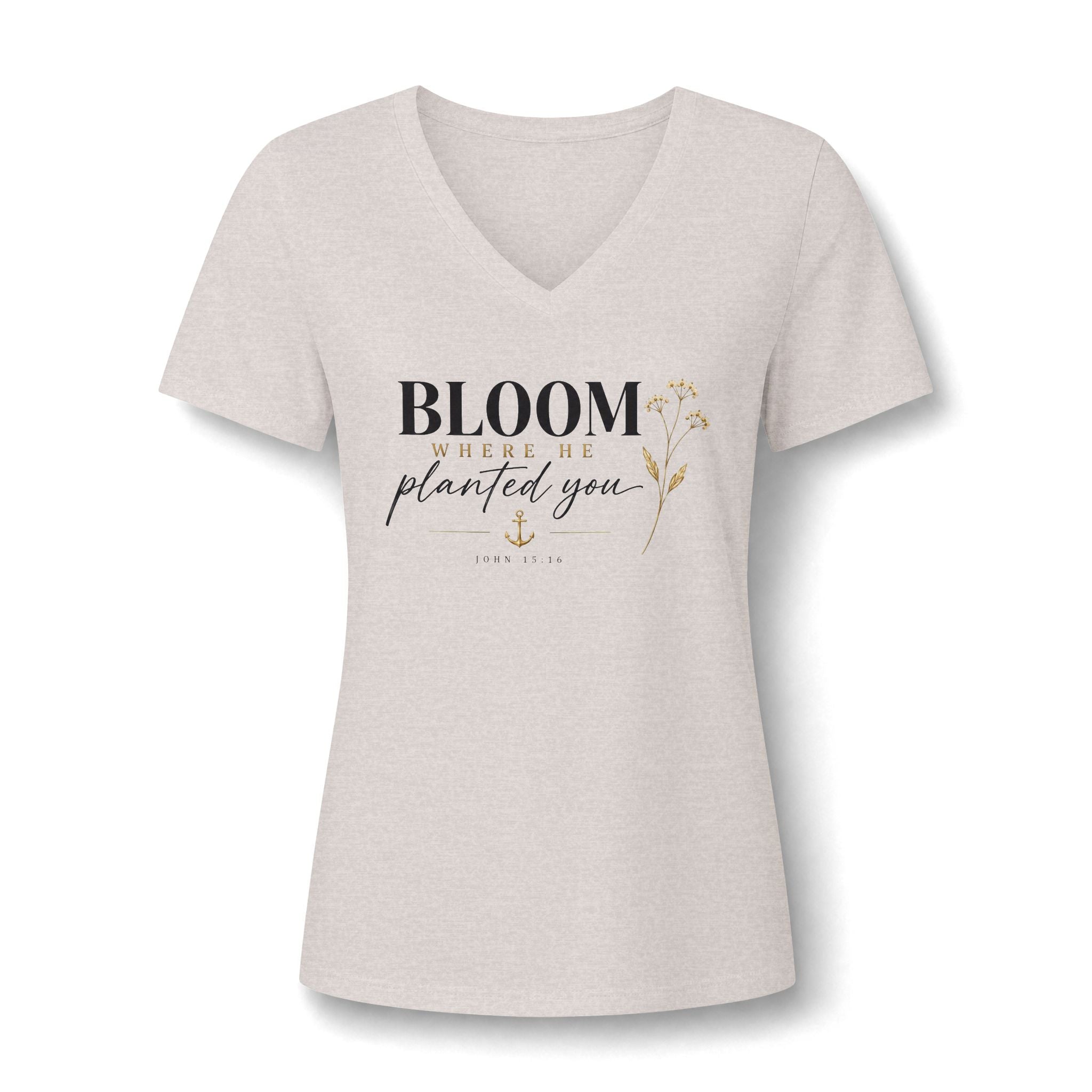 Bloom Where He Planted You V-Neck Tee