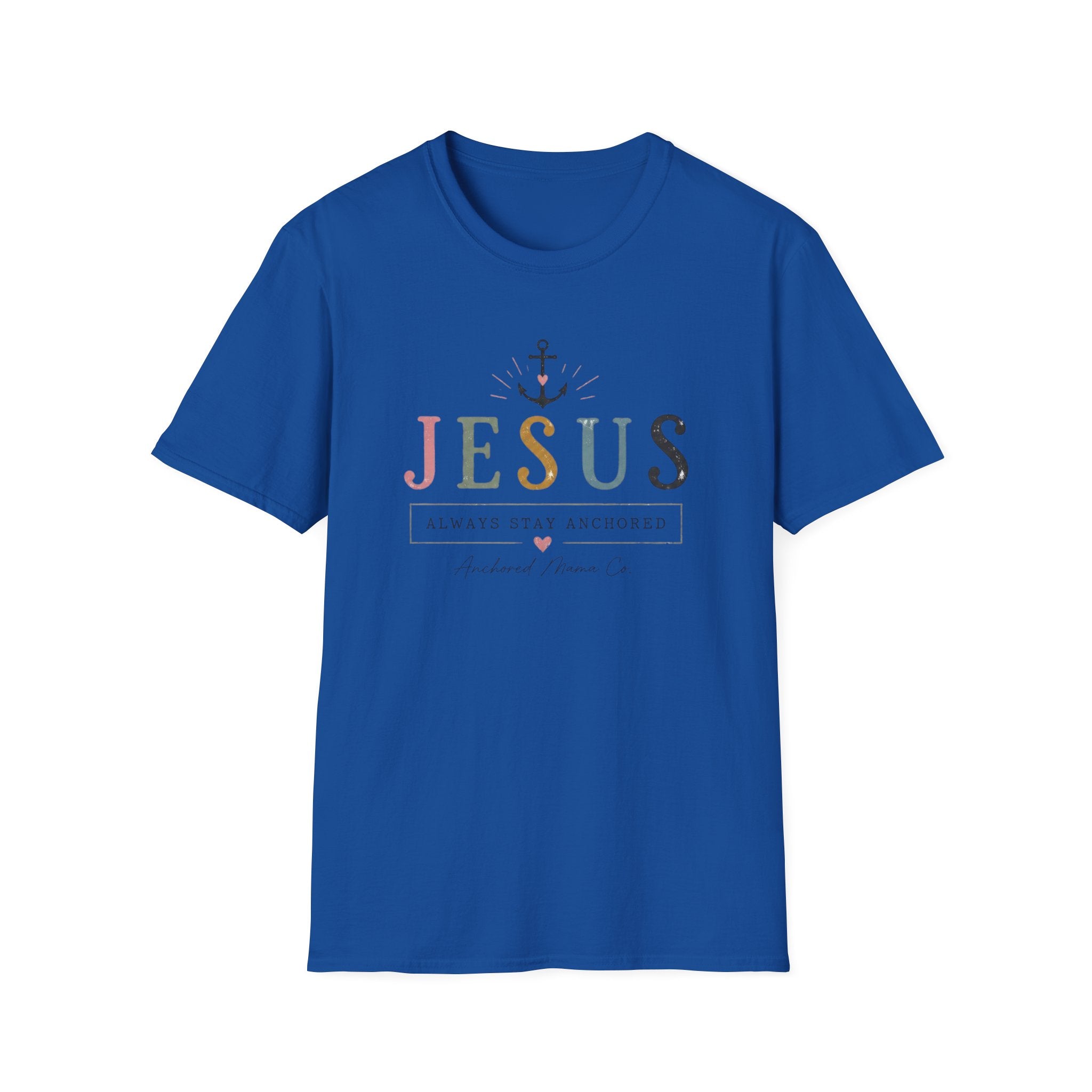 Christian T-Shirt — "Jesus: Always Stay Anchored" Inspirational Faith Tee