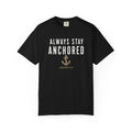 Always Stay Anchored Christian T-Shirt