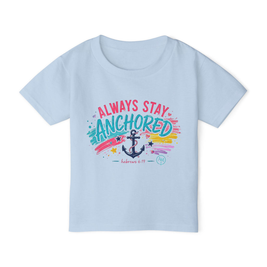 Toddler T‑Shirt — "Always Stay Anchored" Nautical Kids Tee (Colorful Anchor Design)