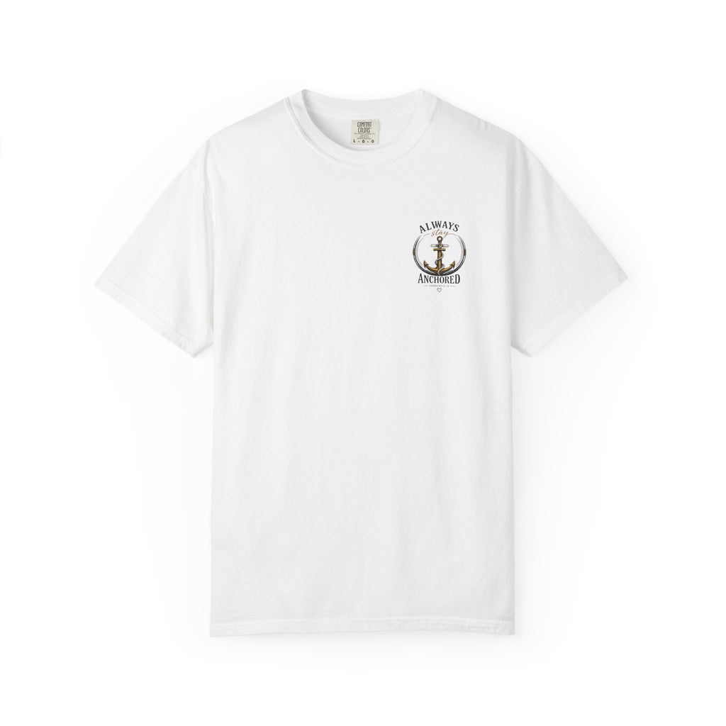 Always Stay Anchored Graphic T-Shirt | Anchored Mama Co.