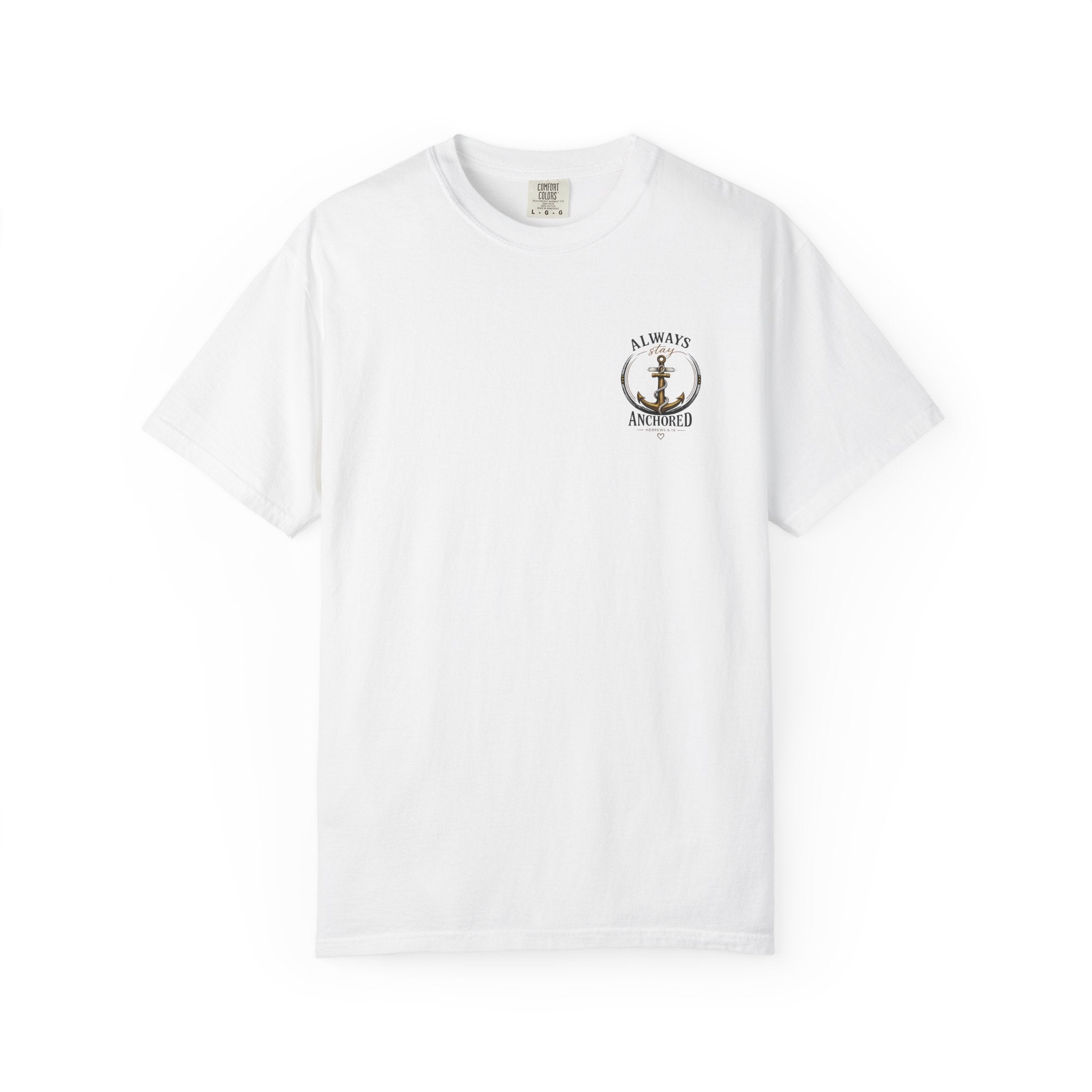Always Stay Anchored Graphic T-Shirt | Anchored Mama Co.