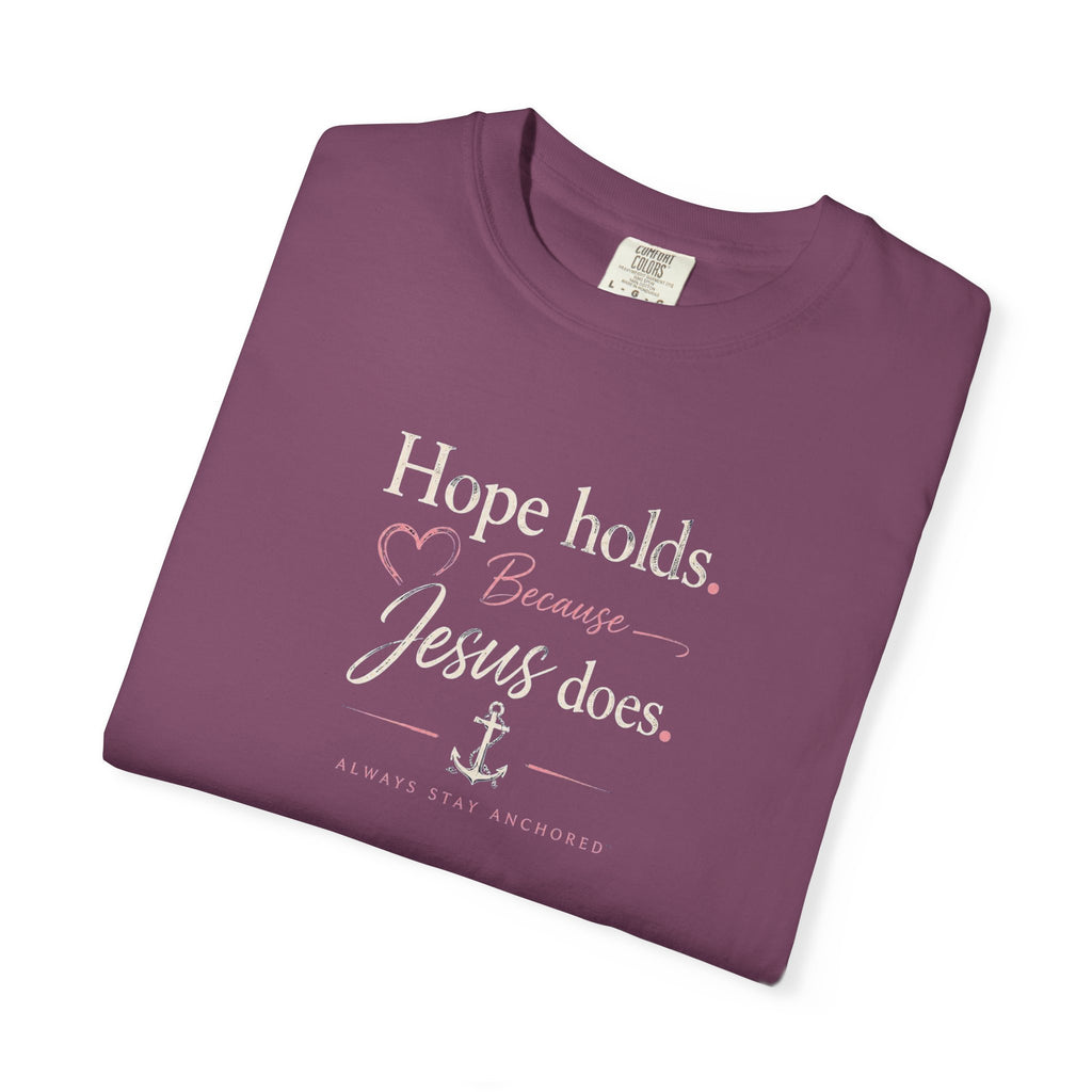 Christian T‑Shirt — "Hope Holds Because Jesus Does" Inspirational Tee