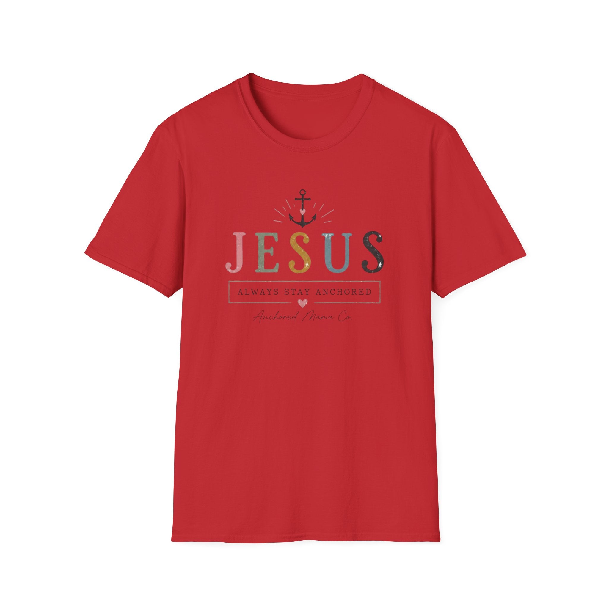 Christian T-Shirt — "Jesus: Always Stay Anchored" Inspirational Faith Tee